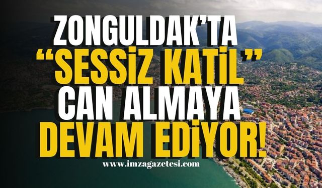 Zonguldak'ta "Sessiz Katil" Can Almaya Devam Ediyor! | Zonguldak Haber