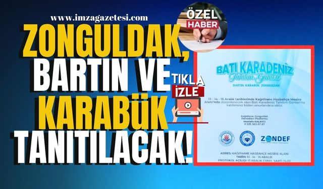 Batı Karadeniz Günleri'nde "Zonguldak, Karabük ve Bartın" bir araya geliyor! | Zonguldak Haber