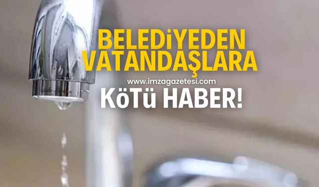 Belediye açıkladı! İki mahalleye kötü haber