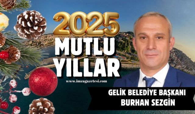 Gelik Belediye Başkanı Burhan Sezgin yeni yıl mesajı...