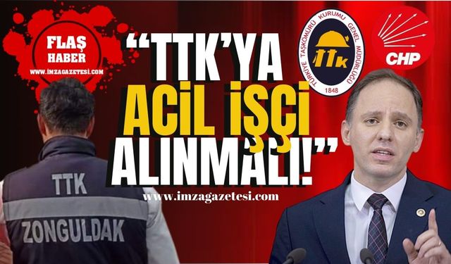 Deniz Yavuzyılmaz'dan Hükümete Acil Çağrı! "TTK’ya acil olarak işçi alınması gerekiyor!" | Zonguldak Haber