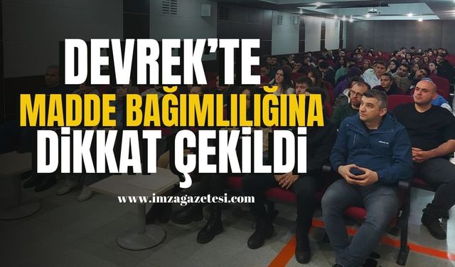 Devrek'te Madde Bağımlılığına Dikkat Çekildi... | Devrek Haber