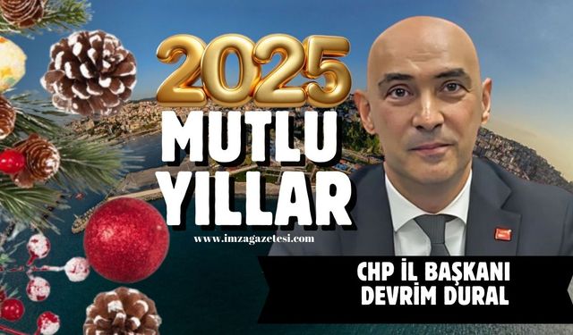 CHP İl Başkanı Devrim Dural yeni yıl mesajı...