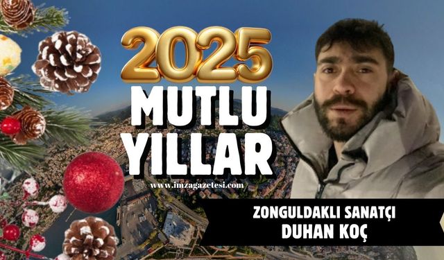 Duhan Koç yeni yıl mesajı...