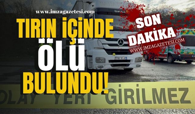 Düzce’de Park Halindeki Tırda Şüpheli Ölüm! | Düzce Haber