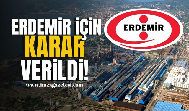 Erdemir için karar verildi! | Ereğli Haber