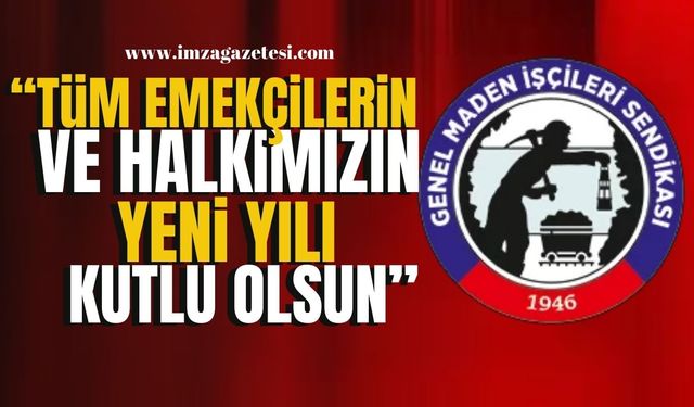 GMİS’ten Yeni Yıl Mesajı: “Tüm Emekçilerin ve Halkımızın Yeni Yılı Kutlu Olsun” | Zonguldak Haber