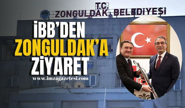 İBB'den Zonguldak’a Ziyaret... | Zonguldak Haber