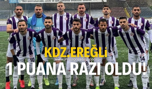 Kdz.Ereğli Belediyespor kendi sahasında 1 puana razı oldu