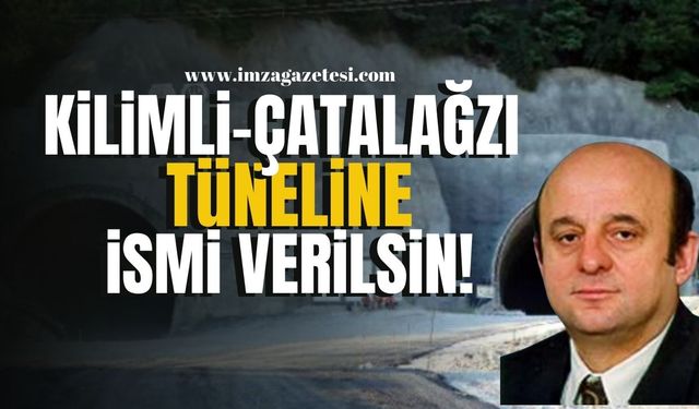 Kilimli-Çatalağzı Tüneli'ne Ömer Barutçu’nun Adı Verilsin! | Zonguldak Haber