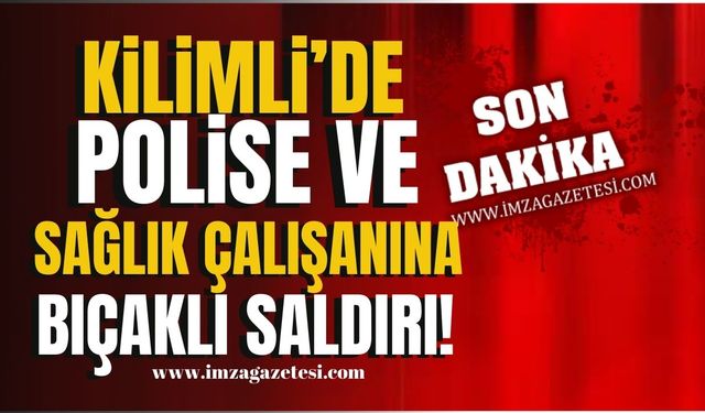 Kilimli’de Polis ve Sağlık Çalışanına Bıçaklı Saldırı! | Kilimli Haber