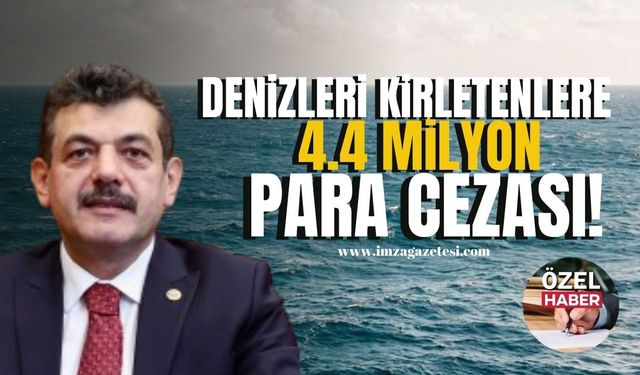 Denizlerimizin de hakimiyiz! Denizleri kirletenlere 4.4 milyon lira para cezası!