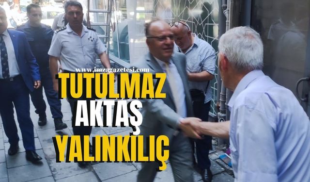 Tutulmaz, Aktaş ve Yalınkılıç!