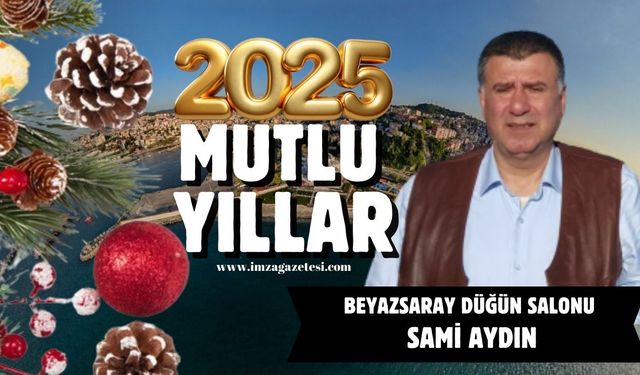 Beyazsaray Düğün Salonu Sami Aydın yeni yıl mesajı...