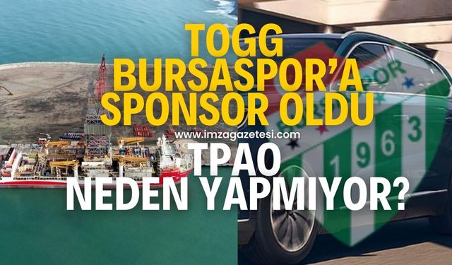 Togg, Bursaspor’a sponsor oldu! TPAO neden Zonguldakspor'a sponsor olmuyor