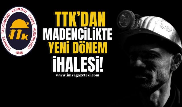 TTK’dan Madencilikte Yeni Dönem İhalesi!