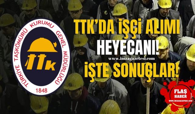 TTK’da İşçi Alımı Heyecanı! 132 Kişilik Kadroda 4. Etap Sonuçları Açıklandı, 5. Etap Yedek Listesi Duyuruldu!