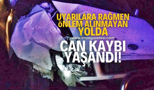 Uyarılara rağmen meydana gelen kazada can kaybı yaşandı