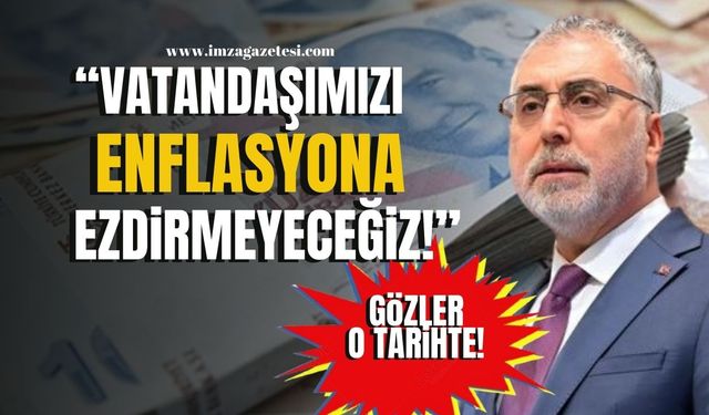 Asgari Ücret İçin Geri Sayım... Bakan Vedat Işıkhan "Vatandaşımızı enflasyona ezdirmeyeceğiz!"