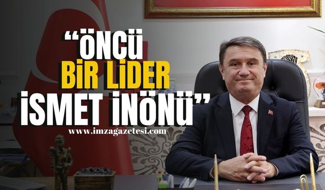 Zonguldak Belediye Başkanı Erdem: "Cumhuriyet Değerlerinin Korunmasında Öncü Bir Lider "İsmet İnönü"" | Zonguldak Haber