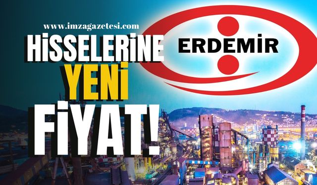 Erdemir Hisselerine Yeni Hedef Fiyat | Ereğli Haber