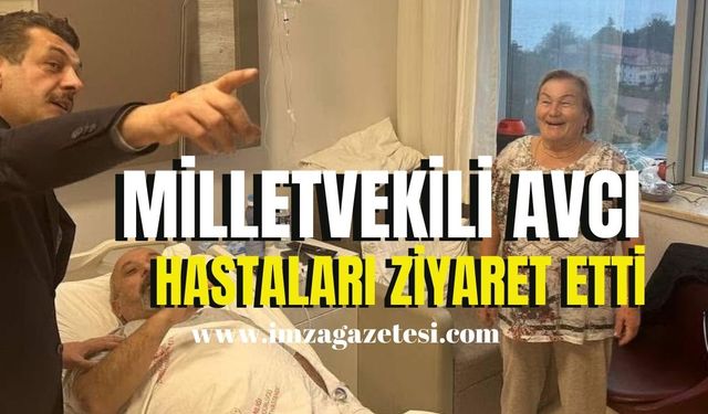 AK Parti Milletvekili Muammer Avcı, hastaları ziyaret etti