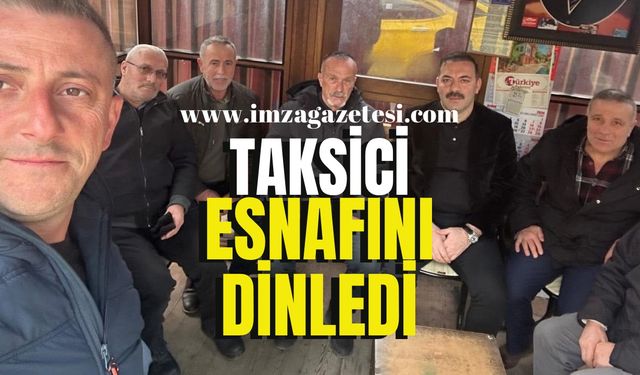 AK Parti İl Başkanı Mustafa Çağlayan taksici esnafını dinledi