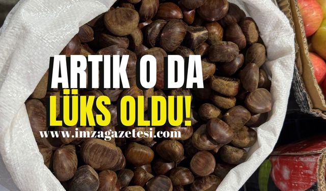 Artık kestanede lüks oldu!