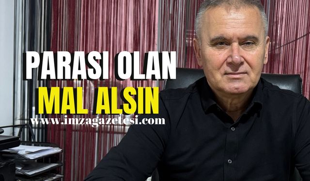 Kadir Habiboğlu; ‘Cebinde parası olan mal alsın’