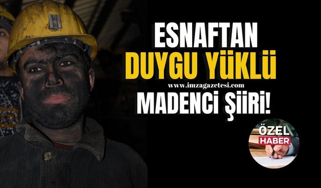 Esnaftan duygu yüklü madenci şiiri!