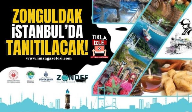 Zonguldak İstanbul’da Tanıtılacak...ZONDEF’ten 4. Zonguldak Tanıtım Günleri Başlıyor...