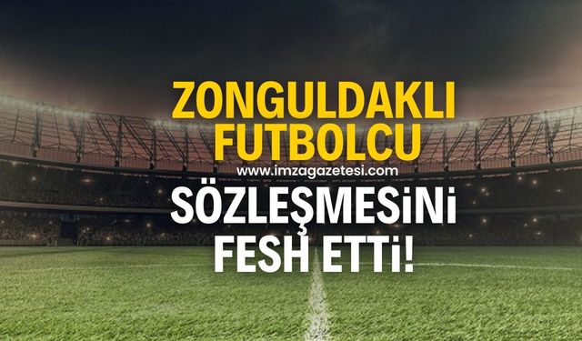 Zonguldaklı futbolcu takımdan ayrıldı