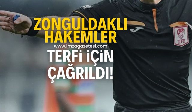 Zonguldaklı hakemler terfi için çağrıldı