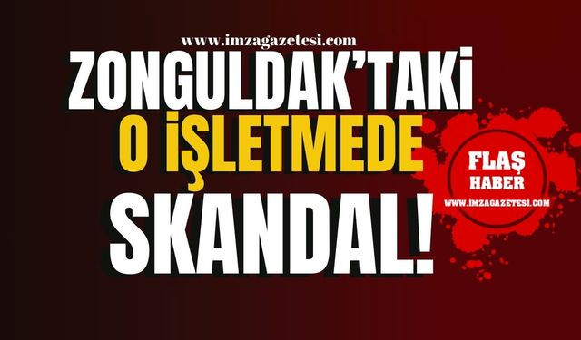 Zonguldak’taki işletmede skandal! Tarım ve Orman Bakanlığı açıkladı! | Zonguldak Haber