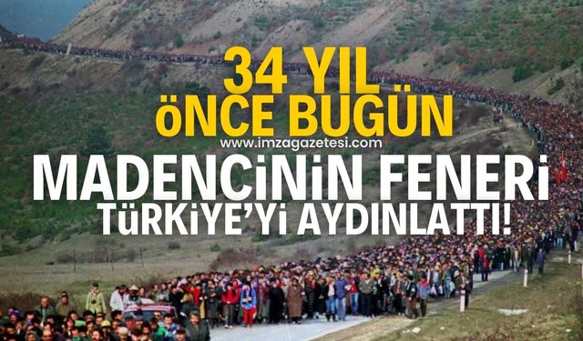 34 yıl önce bugün madencinin feneri Türkiye'yi aydınlattı