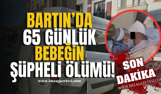 Bartın'da 65 Günlük Bebeğin Şüpheli Ölümü! | Bartın Haber