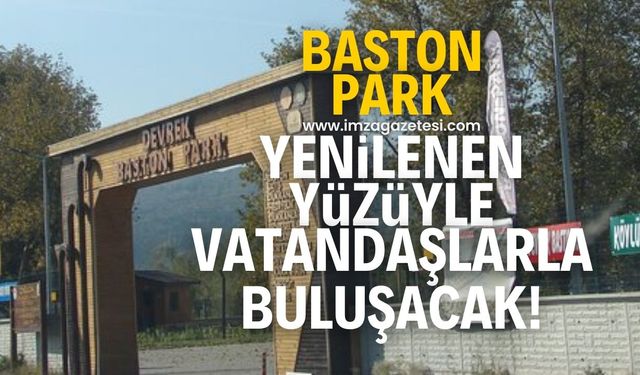 Baston Park yeni yüzüyle vatandaşlarla buluşturulacak