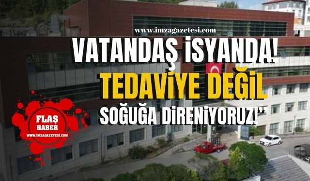 BEÜ'de soğuk krizi! Hastalardan büyük tepki! "Tedaviye Değil, Soğuğa Direniyoruz!"