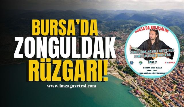 Bursa'da Zonguldak Rüzgârı! | İmza