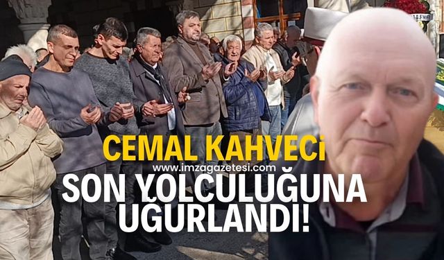 Cemal Kahveci son yolculuğuna uğurlandı