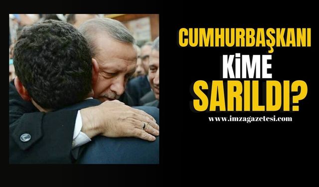 Cumhurbaşkanı Erdoğan’ın sarıldığı kişi kim?