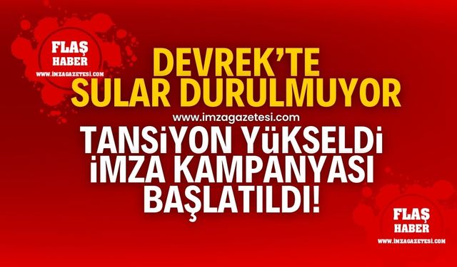 Devrek'te sular durulmuyor! Tansiyon yükseldi imza kampanyası başlatıldı