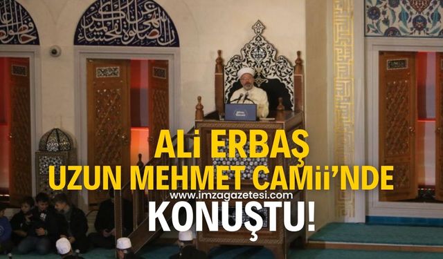 Diyanet İşleri Başkanı Ali Erbaş Uzun Mehmet Camii'nde konuştu