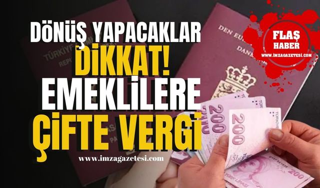 Dönüş Yapacak Gurbetçiler Dikkat! Almanya'dan Emekli Olan Gurbetçilere Çifte Vergi Uyarısı! | Emekli Haberleri