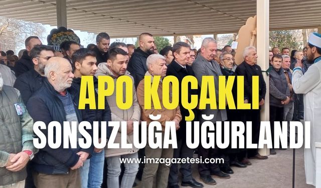 Apo Koçaklı sonsuzluğa uğurlandı