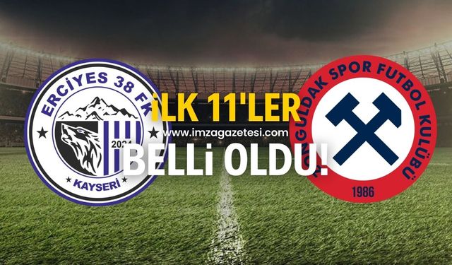 Erciyes 38 FK-Zonguldakspor FK maçının ilk 11'leri belli oldu