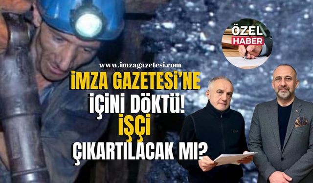 İmza Gazetesi’ne içini döktü! 2 bin 700 işçinin çıkarılması, ocakların tasfiyesi gündemde!