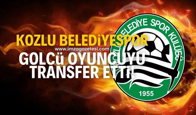 Kozlu Belediyespor’dan golcü transferi!