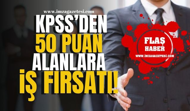 KPSS Puanı 50 ve Üzeri Olanlara Müjde! Üniversite Personel Alacak! | İş İlanı Haberleri