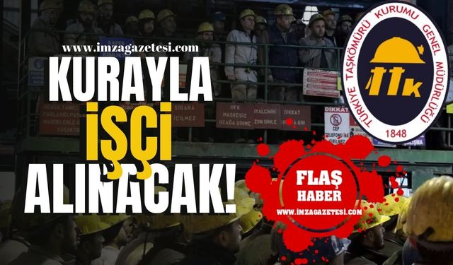 Müjde! TTK’ya kurayla işçi alınacak! | Zonguldak Haber